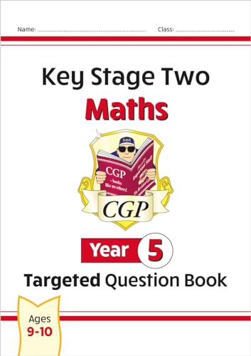 KS2 Maths Targeted Question Book - Year 5: superb for learning at home (CGP Year 5 Maths)
